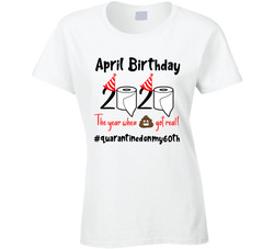 Quarantined On My 60th Birthday Ladies T Shirt Quarantined On My 60th Birthday Ladies T Shirt