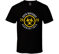 65th Birthday Quarantined 2020 T Shirt 65th Birthday Quarantined 2020 T Shirt
