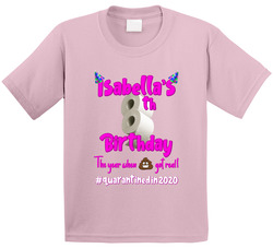Isabella's 8th Birthday Quarantined T Shirt Isabella's 8th Birthday Quarantined T Shirt