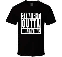 Straight Outta Quarantine T Shirt Straight Outta Quarantine T Shirt