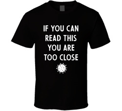 If You Can Read This You Are Too Close T Shirt If You Can Read This You Are Too Close T Shirt