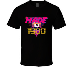 Made In 1980 T Shirt Made In 1980 T Shirt