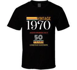 Vintage 1970 Aged Perfectly 50 Years Limited Edition T Shirt Vintage 1970 Aged Perfectly 50 Years Limited Edition T Shirt