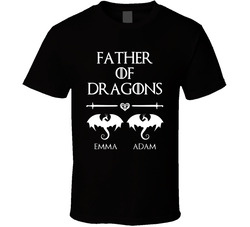 Father Of Dragons (customizable Names) T Shirt Father Of Dragons (customizable Names) T Shirt