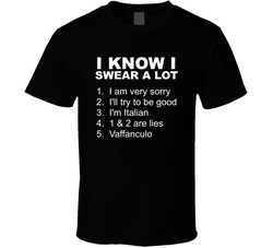 Vaffanculo I Know I Swear A Lot T Shirt Vaffanculo I Know I Swear A Lot T Shirt