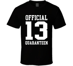 Official Quaranteen 13 T Shirt Official Quaranteen 13 T Shirt