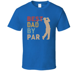 Best Dad By Par T Shirt