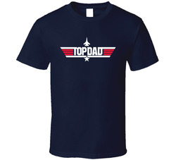 Top Gun Dad T Shirt Top Gun Dad T Shirt