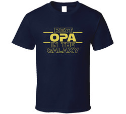Best Opa In The Galaxy T Shirt Best Opa In The Galaxy T Shirt