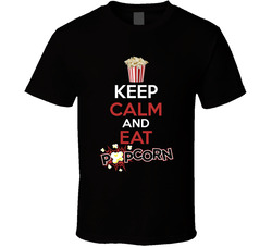 Keep Calm And Eat Popcorn T Shirt Keep Calm And Eat Popcorn T Shirt