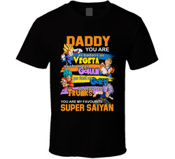 Dragonball Z Daddy You Are My Favourite Super Saiyan T Shirt Dragonball Z Daddy You Are My Favourite Super Saiyan T Shirt