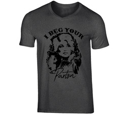 I Beg Your Pardon T Shirt