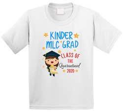 2020 Virtual Kinder Grad - Mlc Scho T Shirt 2020 Virtual Kinder Grad - Mlc Scho T Shirt