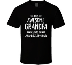 This Awesome Grandpa Belongs To Lana, Lakelin & Oakley T Shirt