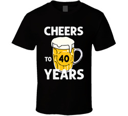 Cheers To 40 Years T Shirt