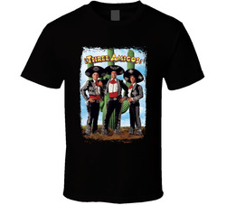 Three Amigos Fan T Shirt