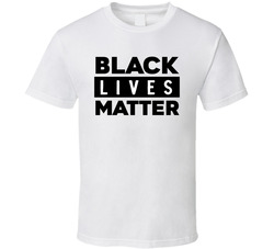 Black Lives Matter T Shirt