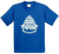 Adjust Your Altitude T Shirt