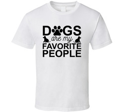 Dogs Are My Favorite People T Shirt