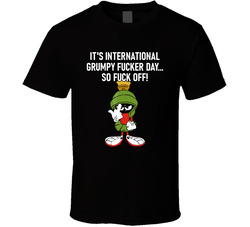 International Grumpy Fucker Day T Shirt