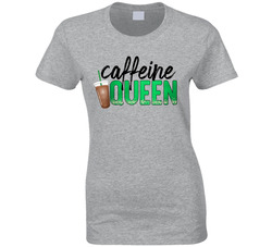 Caffeine Queen Ladies T Shirt Caffeine Queen Ladies T Shirt