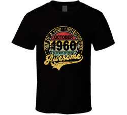 60 Years Of Being Awesome October 1960 T Shirt 60 Years Of Being Awesome October 1960 T Shirt