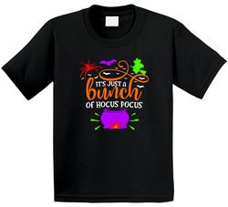 It's Just A Bunch Of Hocus Pocus T Shirt It's Just A Bunch Of Hocus Pocus T Shirt