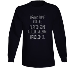 Coffee. Willie. Handled. Long Sleeve T Shirt