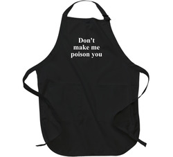 Don't Make Me Poison You Apron