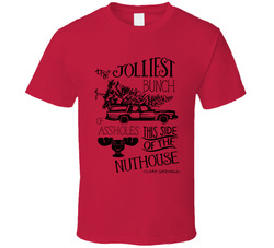 Clark Griswold The Jolliest Bunch Of Assholes This Side Of The Nuthouse T Shirt