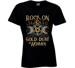 Rock On Gold Dust Woman Ladies T Shirt