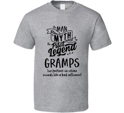 Gramps The Man The Myth The Pilot Legend T Shirt