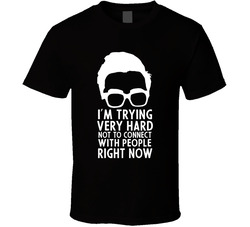 Schitt's Creek David I'm Trying Very Hard Not To Connect With People Right Now T Shirt