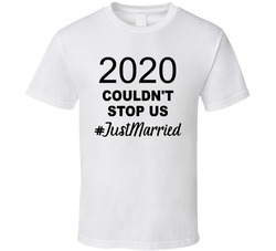Just Married 2020 Couldn't Stop Us T Shirt Just Married 2020 Couldn't Stop Us T Shirt