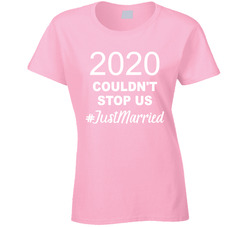 Just Married 2020 Couldn't Stop Us Ladies T Shirt Just Married 2020 Couldn't Stop Us Ladies T Shirt