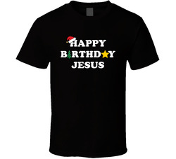 Happy Birthday Jesus T Shirt
