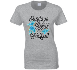 Sundays Are For Jesus & Football Ladies T Shirt