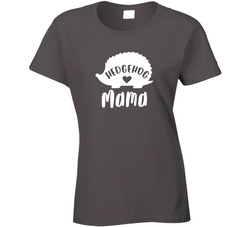 Hedgehog Mama Ladies T Shirt