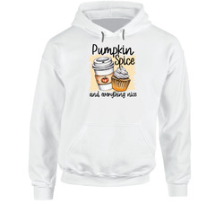 Fall Pumpkin Spice And Everything Nice Hoodie