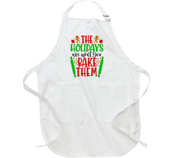 The Holidays Are What You Bake Them Apron