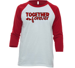 Together Forever T Shirt