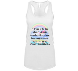 I Dream Of The Day When I Will Walk Down The Aisle And Hear Those Magical Words This Is Your Pilot Speaking Tanktop