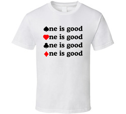 Euchre One Is Good T Shirt