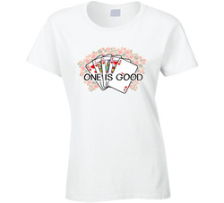 Euchre One Is Good Ladies T Shirt