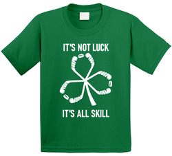 Hockey St. Patrick's Day It's Not Luck It's All Skill T Shirt Hockey St. Patrick's Day It's Not Luck It's All Skill T Shirt