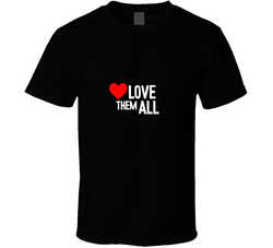 Raparin Love Them All (back) T Shirt Raparin Love Them All (back) T Shirt