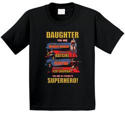 Daughter You Are My Favorite Superhero T Shirt Daughter You Are My Favorite Superhero T Shirt