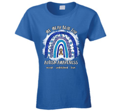 We Wear Blue For Autism Awareness Ladies T Shirt We Wear Blue For Autism Awareness Ladies T Shirt
