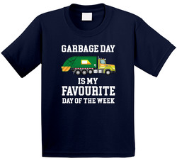 Garbage Day Is My Favourite Day Of The Week T Shirt Garbage Day Is My Favourite Day Of The Week T Shirt