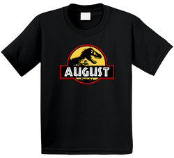 Dinosaur Jurassic Park Fan August T Shirt Dinosaur Jurassic Park Fan August T Shirt